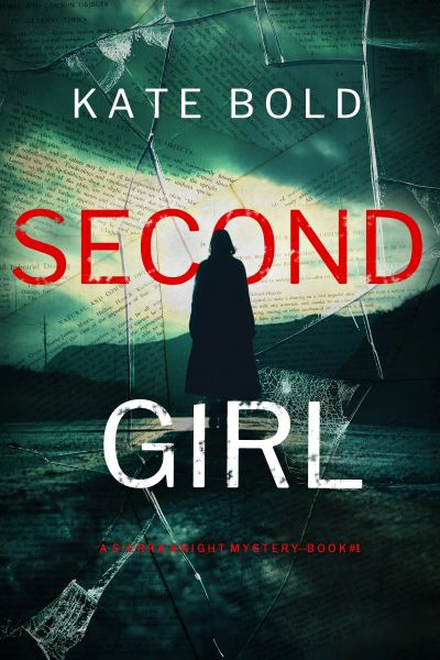 Second Girl (A Sierra Knight FBI Suspense Thriller—Book One)