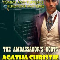 The Ambassador's Boots. Tommy and Tuppence Beresford Mysteries