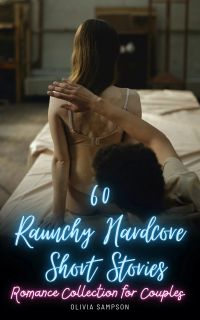 60 Raunchy Hardcore Short Stories