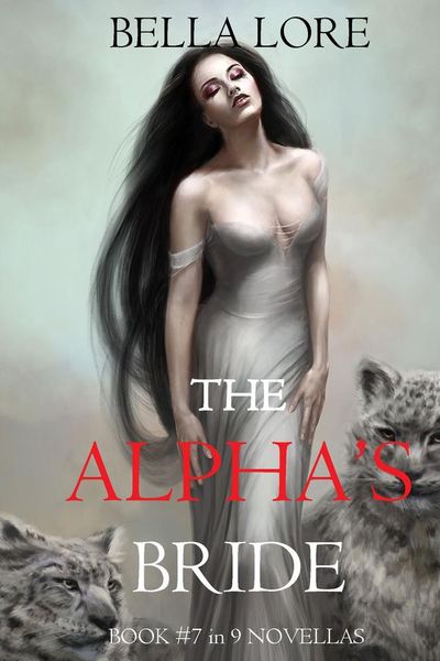 The Alpha’s Bride: Book #7 in 9 Novellas by Bella Lore