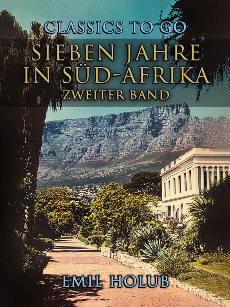 Sieben Jahre in Süd-Afrika Zweiter Band