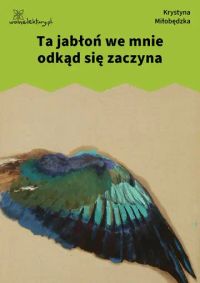 Ta jabłoń we mnie odkąd się zaczyna