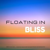 Floating In Bliss - Ambient Healing Music