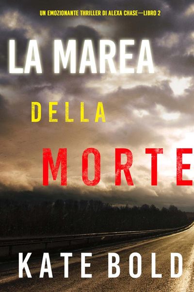 La marea della morte (Un emozionante thriller di Alexa Chase—Libro 2)