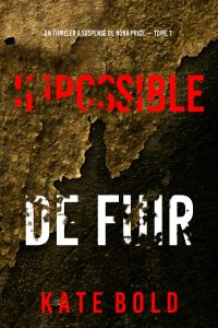 Impossible de fuir (Un thriller à suspense de Nora Price — Tome 1)