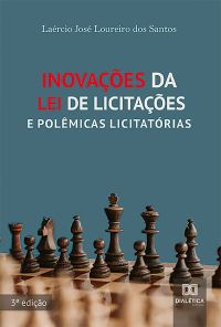 Inovações da Lei de Licitações e Polêmicas Licitatórias