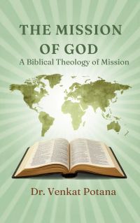 The Mission of God: A Biblical Theology of Mission