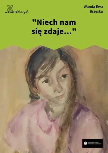 "Niech nam się zdaje..."