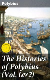 The Histories of Polybius (Vol.1&2)