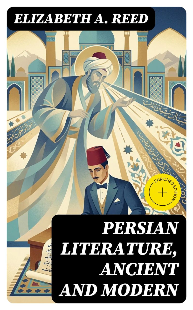 Persian Literature, Ancient and Modern
