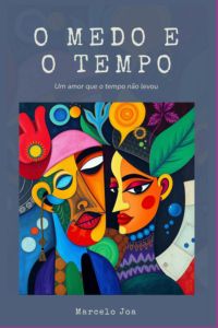 O Medo E O Tempo
