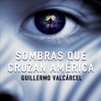 Sombras que cruzan America