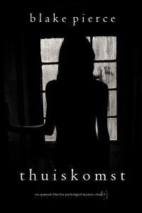 Thuiskomst (Een Spannend Chloe Fine Psychologisch Mysterie—Boek 5)