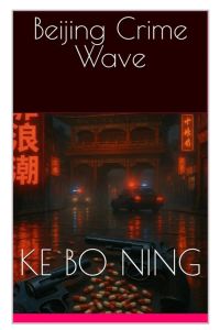 Beijing Crime Wave