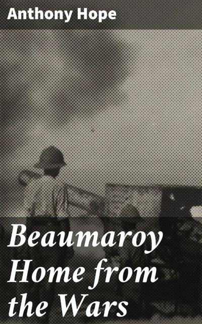 Beaumaroy Home from the Wars