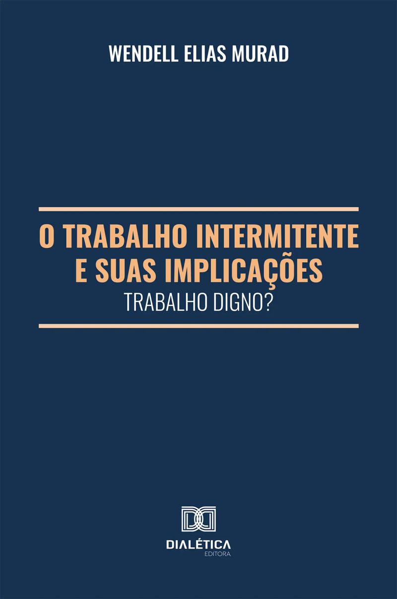 O Trabalho Intermitente e suas Implicações
