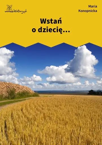 Wstań o dziecię...