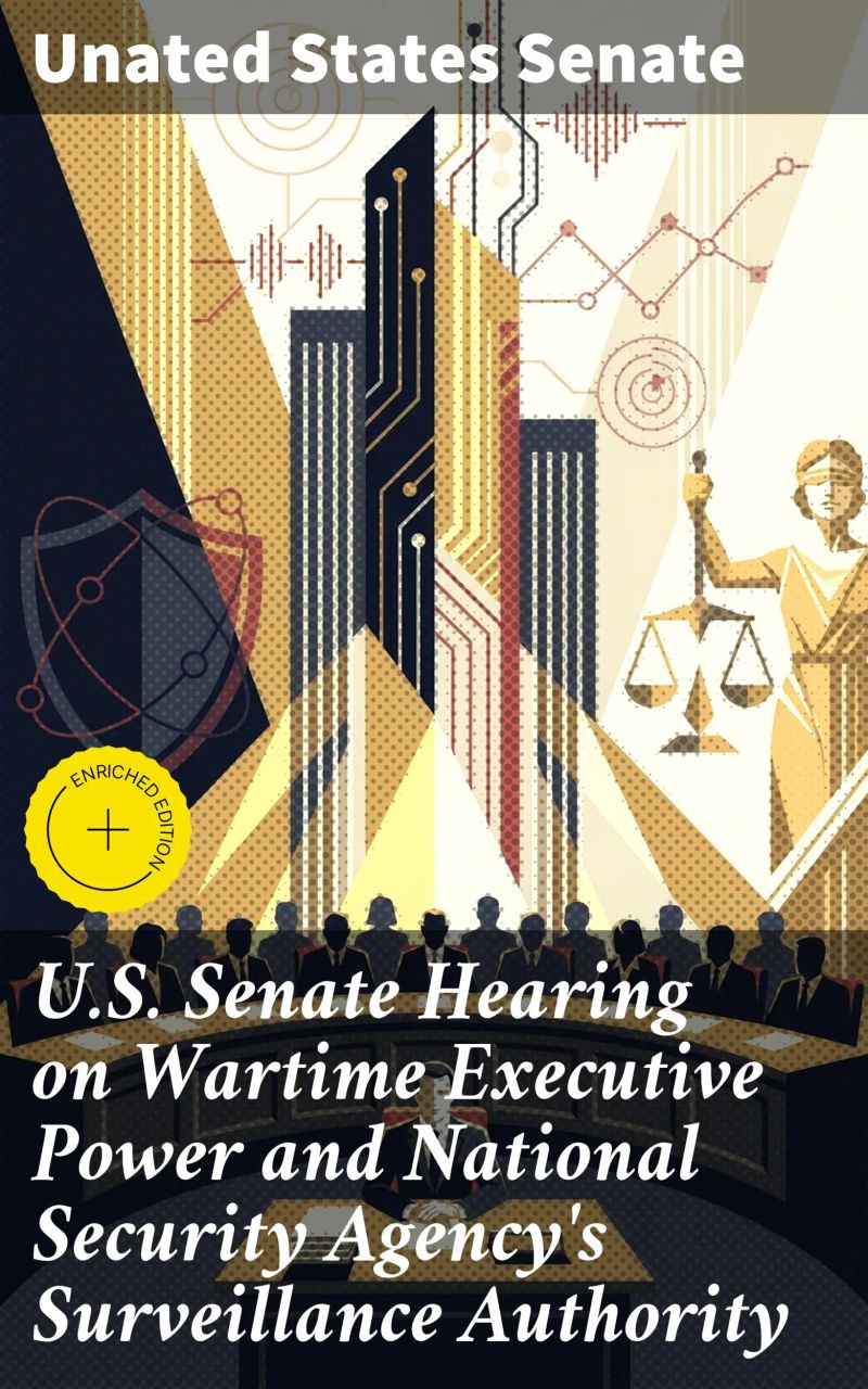 U.S. Senate Hearing on Wartime Executive Power and National Security Agency's Surveillance Authority