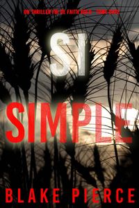 Si simple (Un thriller FBI de Faith Bold - Tome 11)
