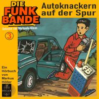 Die FUNK BANDE - Den Autoknackern auf der Spur