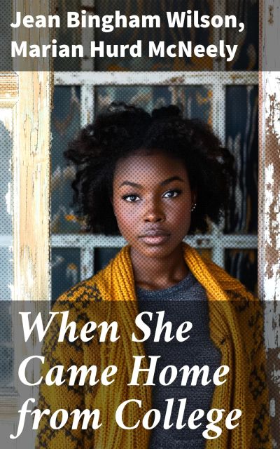 When She Came Home from College