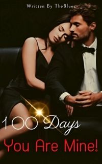 100 Days, You Are Mine!