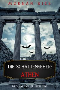 Die Schattenseher: Athen (Die Schattenseher – Buch Fünf)