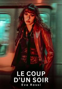 Le coup d’un soir