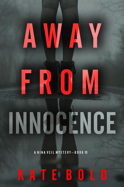 Away From Innocence (A Nina Veil FBI Suspense Thriller—Book 10)