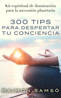 300 tips para despertar tu conciencia