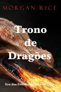 Trono de Dragões (Era dos Feiticeiros — Livro Dois)