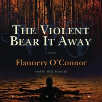 The Violent Bear It Away