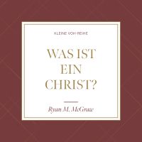 Was ist ein Christ?