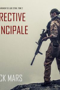 Directive Principale (L’Entraînement de Luke Stone, tome 2)