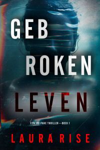 Gebroken Leven (Een Ivy Pane Thriller—Boek 1)
