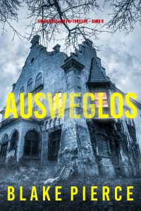 Ausweglos (Ein Valerie Law FBI-Thriller – Band 9)