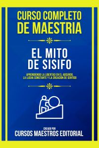 Curso Completo De Maestria El Mito De Sisifo