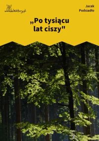 „Po tysiącu lat ciszy"