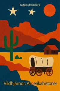 Vildhjärnor: Amerikahistorier