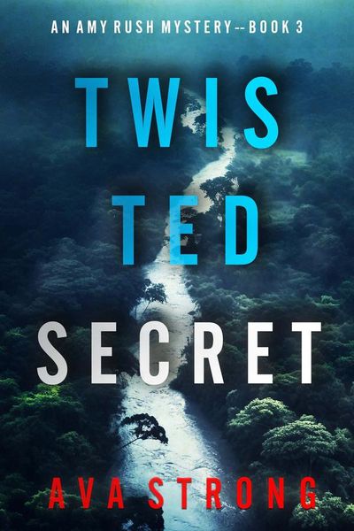 Twisted Secret (An Amy Rush Suspense Thriller—Book 3)