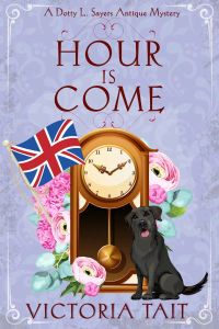 Hour is Come: A British Antique Cozy Mystery