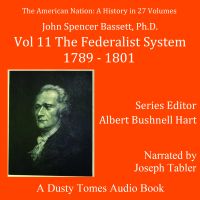 The American Nation: A History, Vol. 11