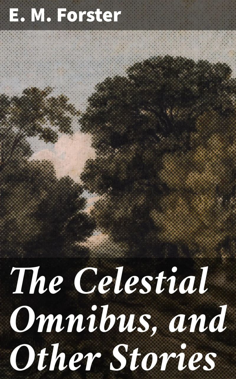 The Celestial Omnibus, and Other Stories