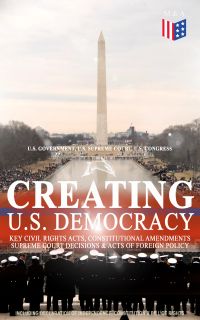 Forging U.S. Democracy