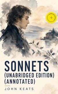 Sonnets (Unabridged Edition) (Annotated)