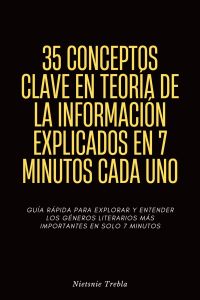 35 Conceptos Clave en Teoría de la Información Explicados en 7 Minutos Cada Uno