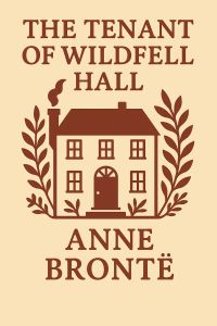 The Tenant of Wildfell Hall