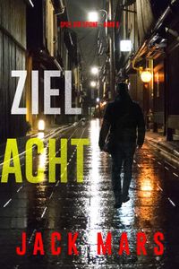 Ziel Acht (Spiel der Spione – Band 8)