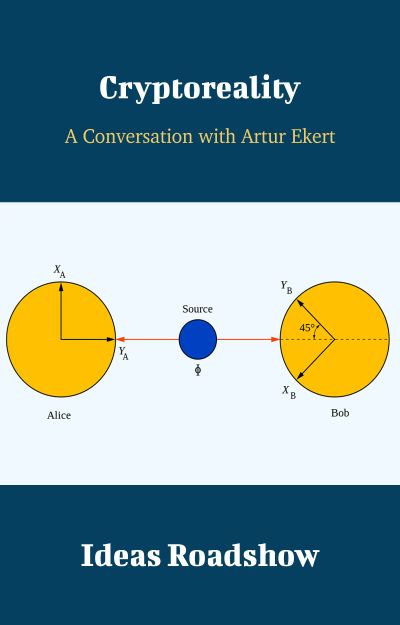 Cryptoreality - A Conversation with Artur Ekert