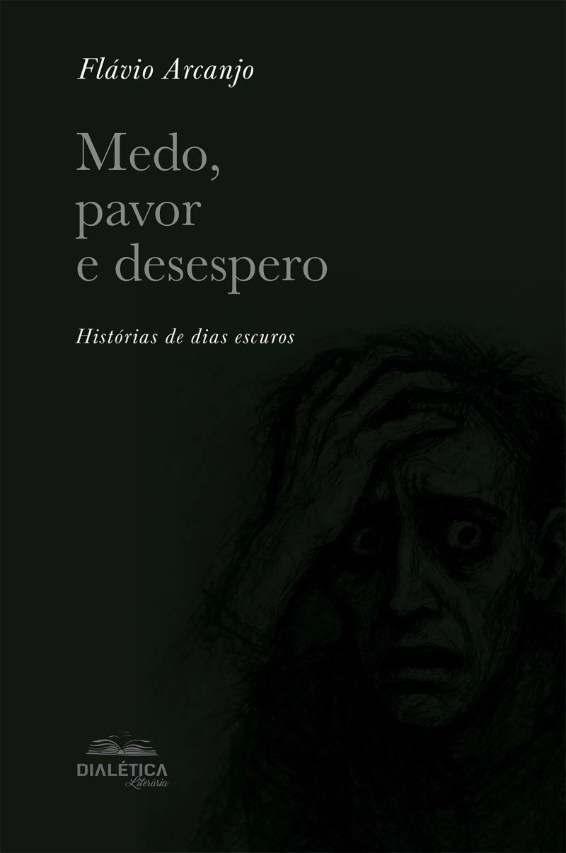 Medo, pavor e desespero